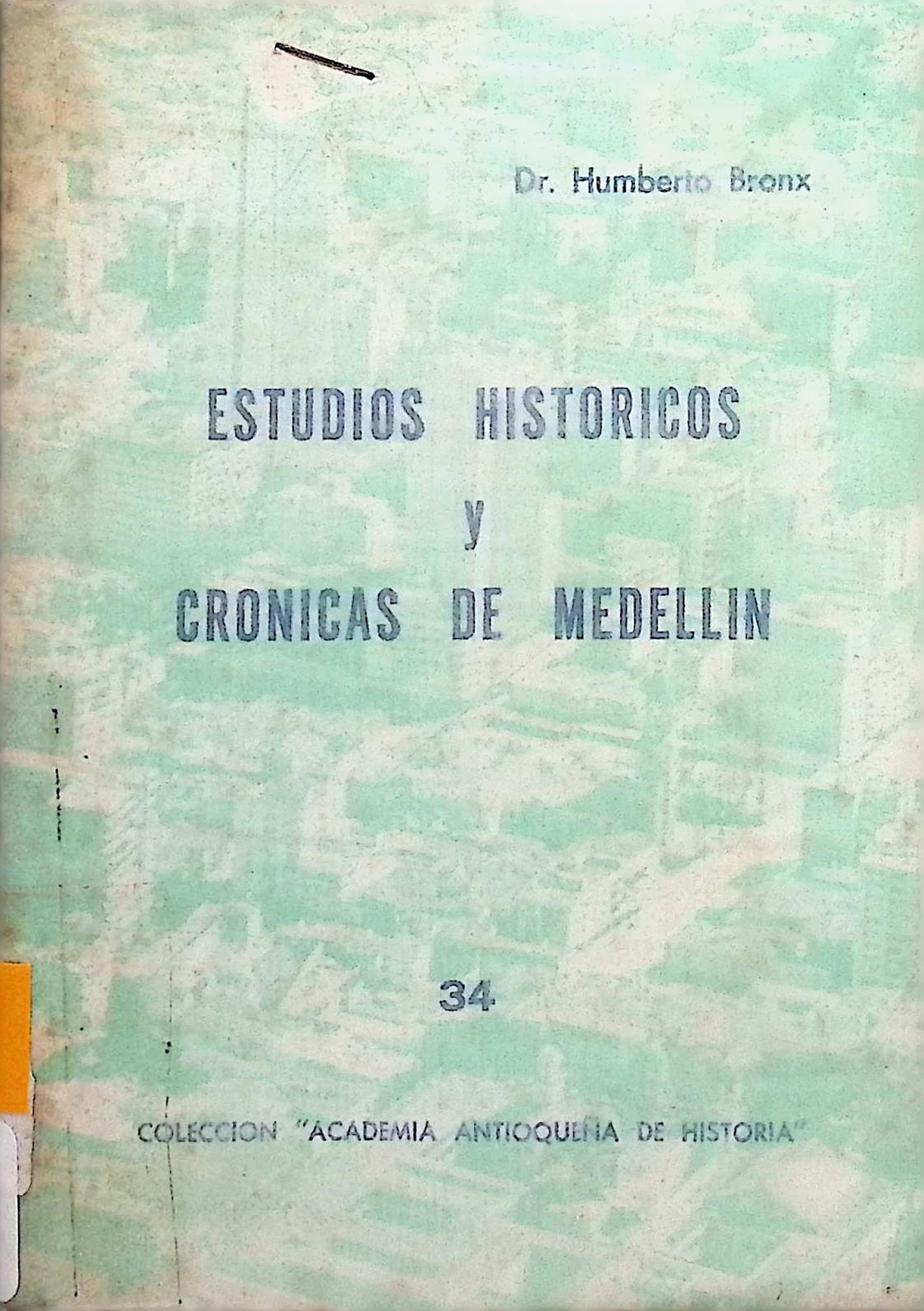 Estudios Históricos y Crónicas de Medellín